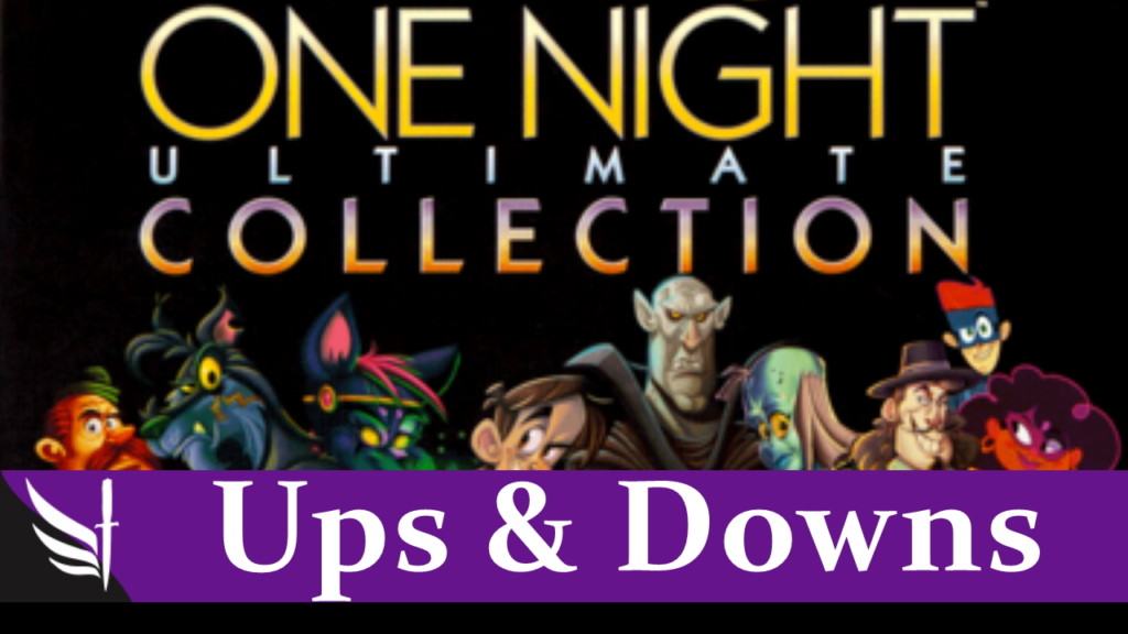 One Night Ultimate Collection Ups & Downs