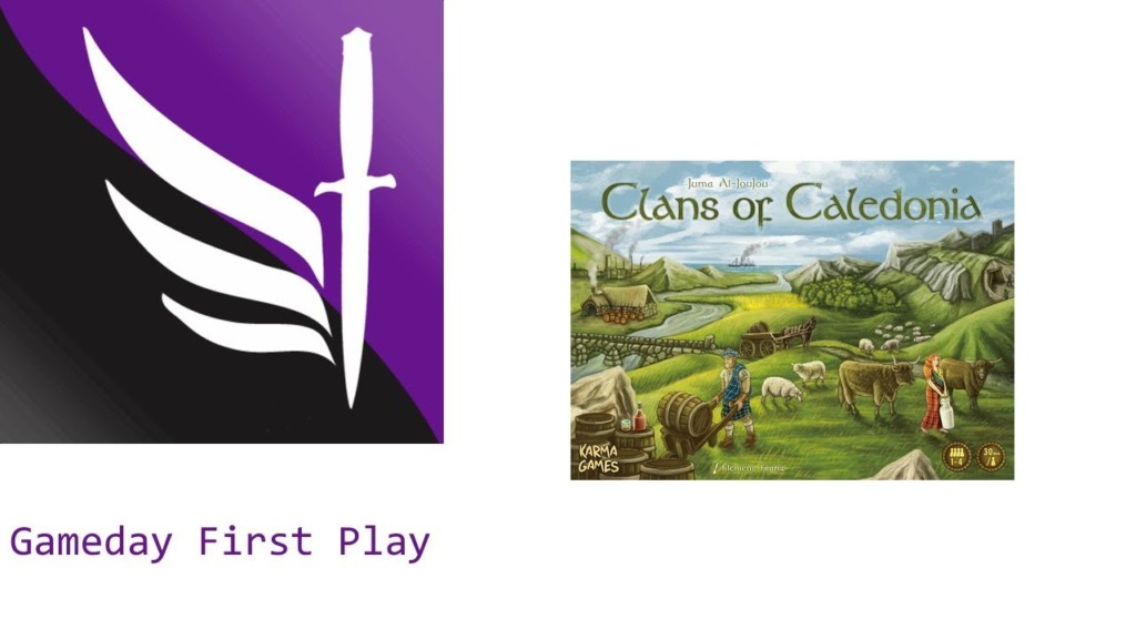 Clans of Caledonia - Gameday First Play