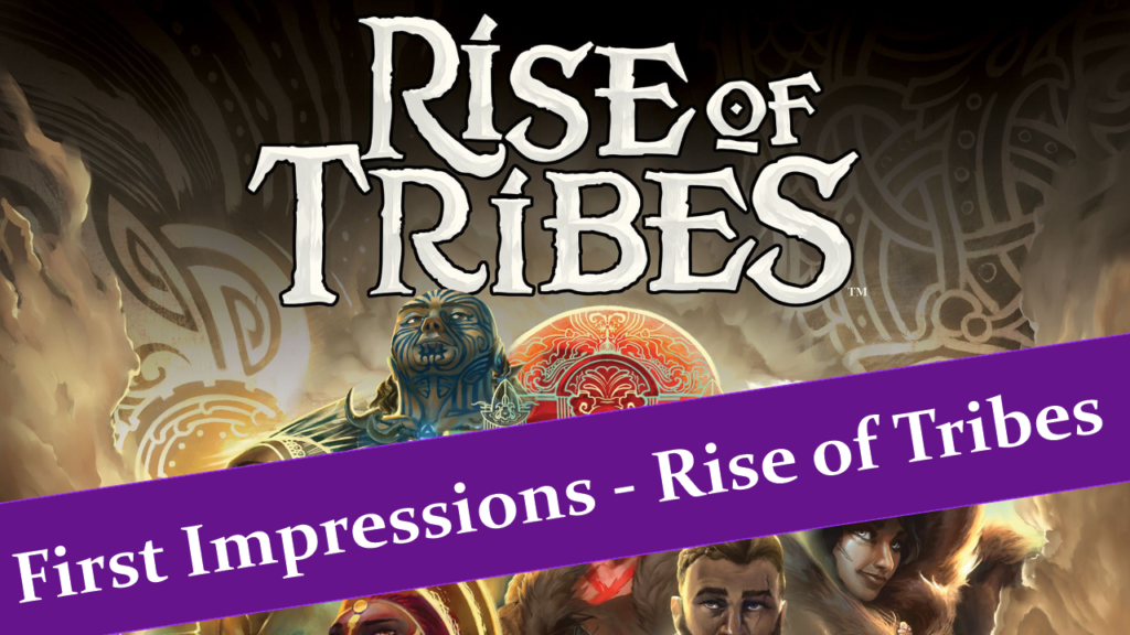 Rise of Tribes - First Impressions