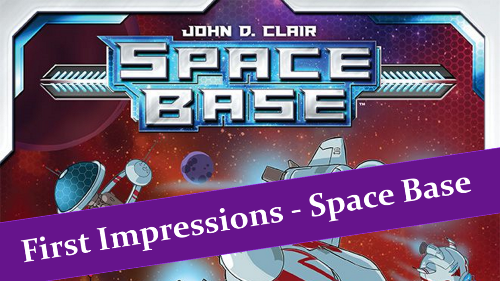 Space Base First Impressions