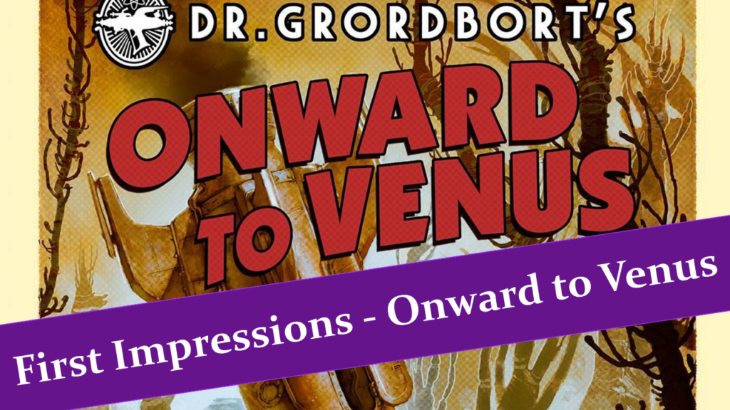 Onward to Venus First Impressions