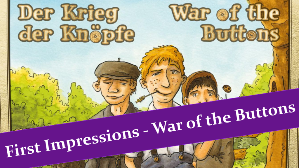 War of the Buttons First Impressions