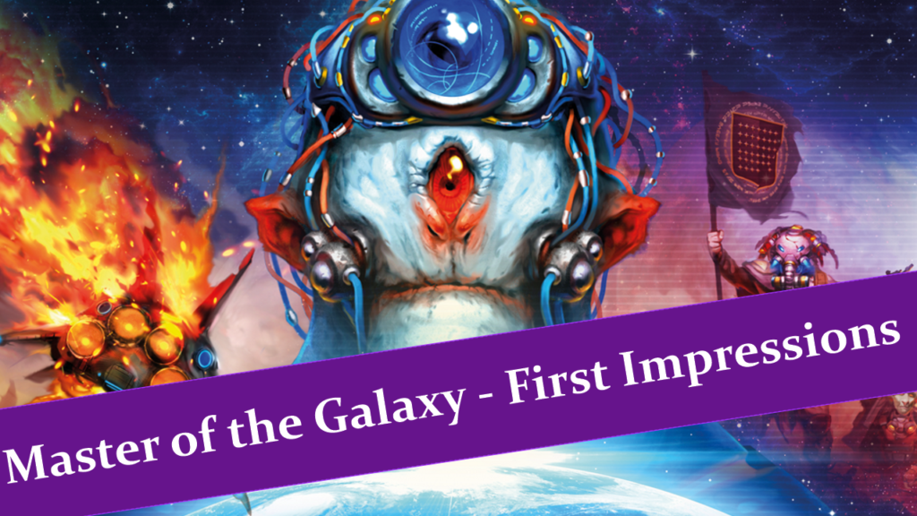Master of the Galaxy First Impressions