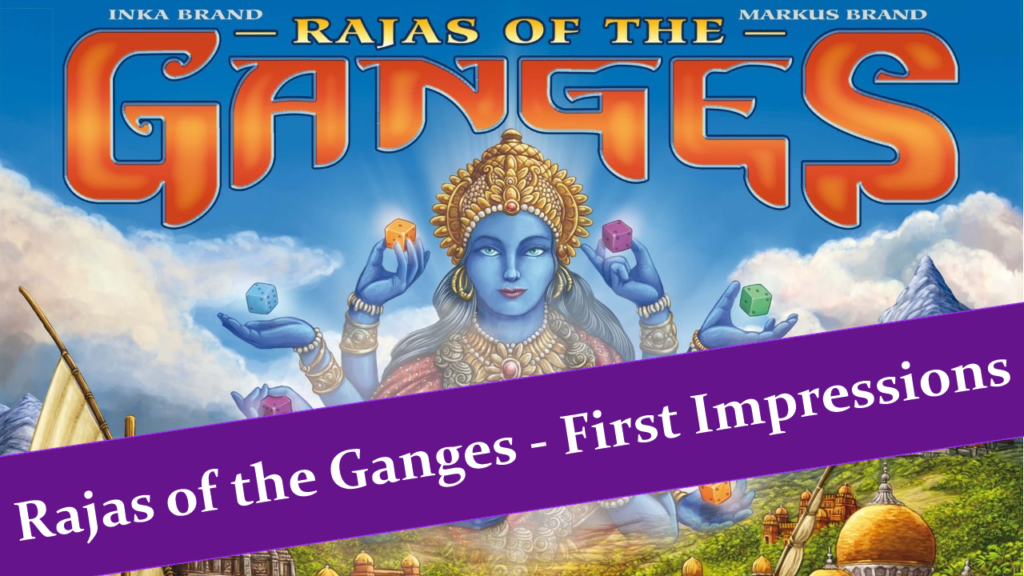 Rajas of the Ganges First Impressions