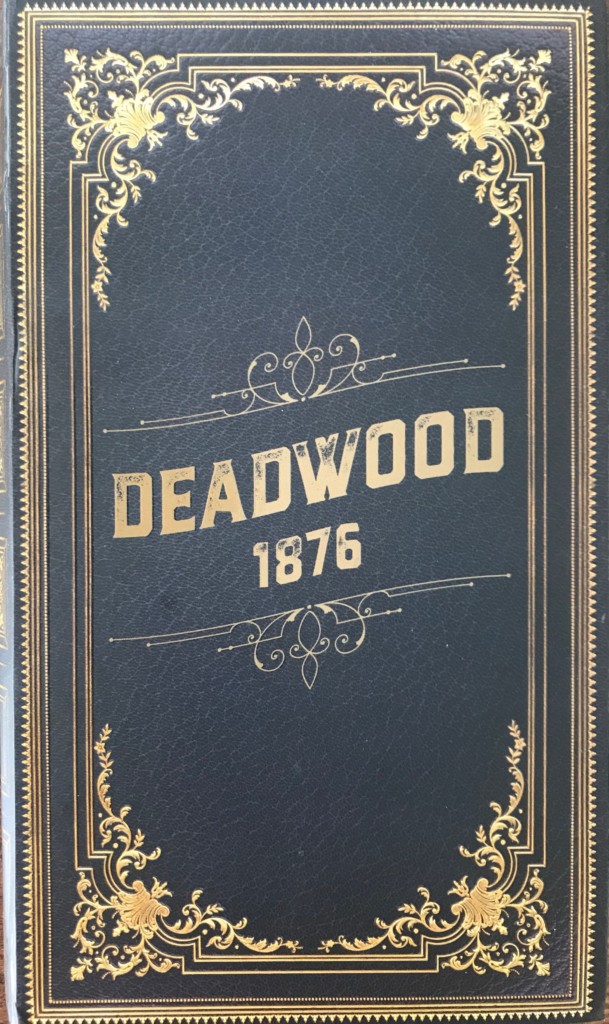Deadwood 1876 First Impressions