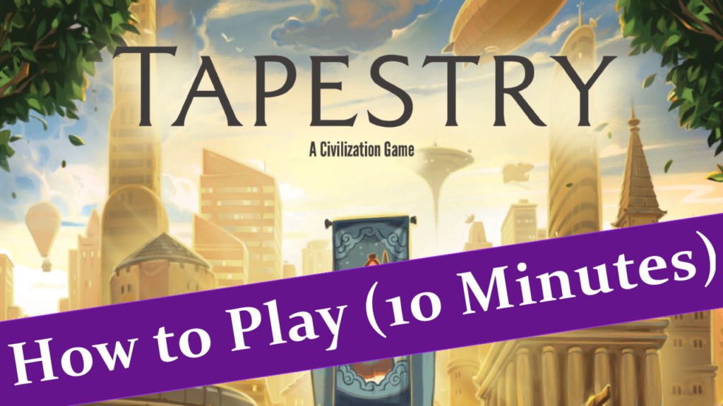 How to play Tapestry