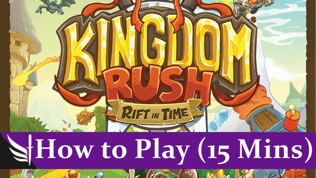 A Review of Kingdom Rush (Rift in Time), Part I. Unboxing, Solo Play, and  First Impressions – coopgestalt