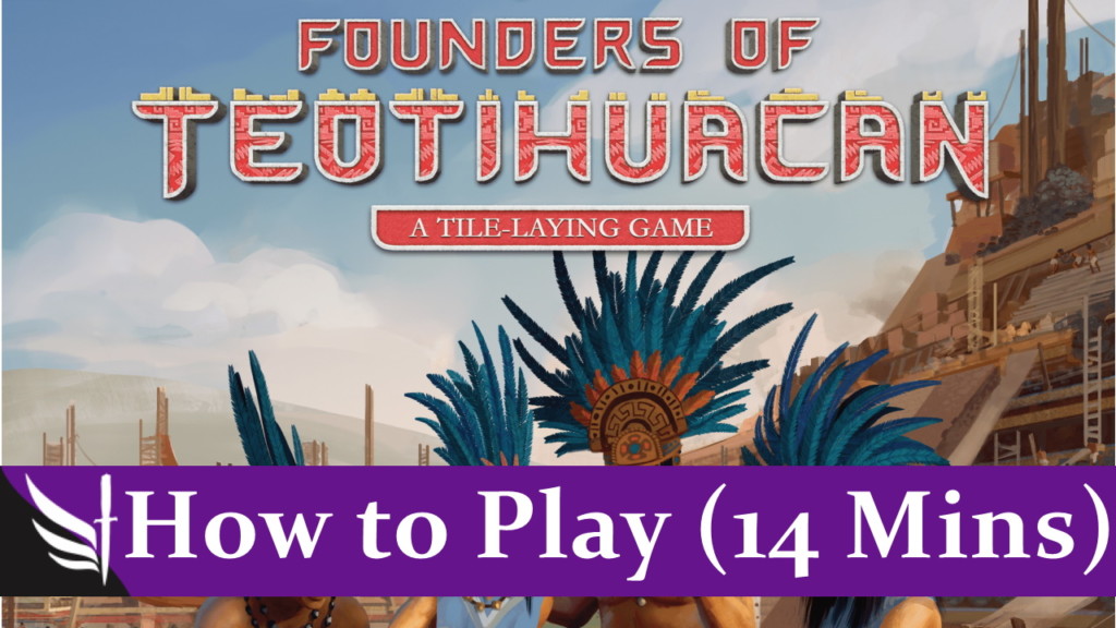 How to play Founders of Teotihuacan