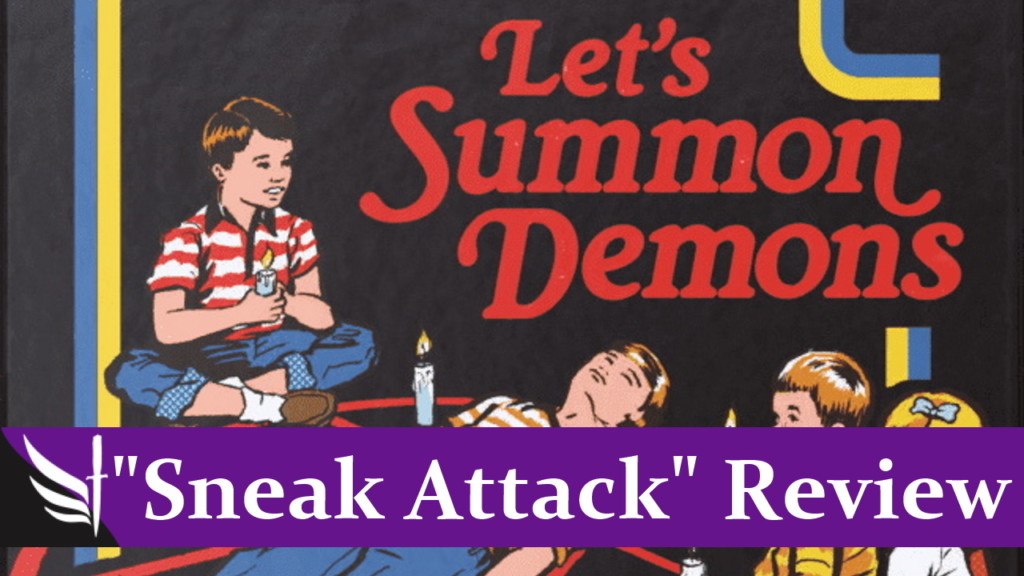 Let's Summon Demons Sneak Attack Review