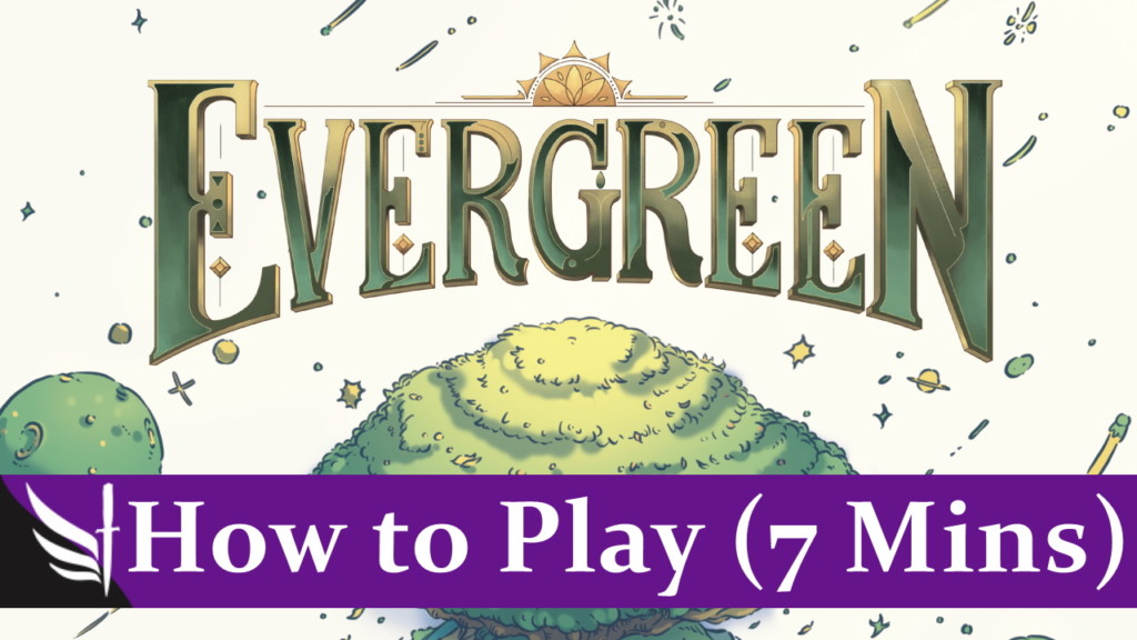 How to play Evergreen