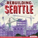 Rebuilding Seattle Box